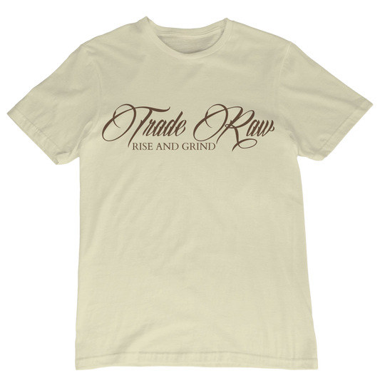 Rise And Grind Raw T